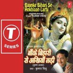 Baanke Bihari Se Ankhiyaan Ladi - Kumar Vishu Song Download